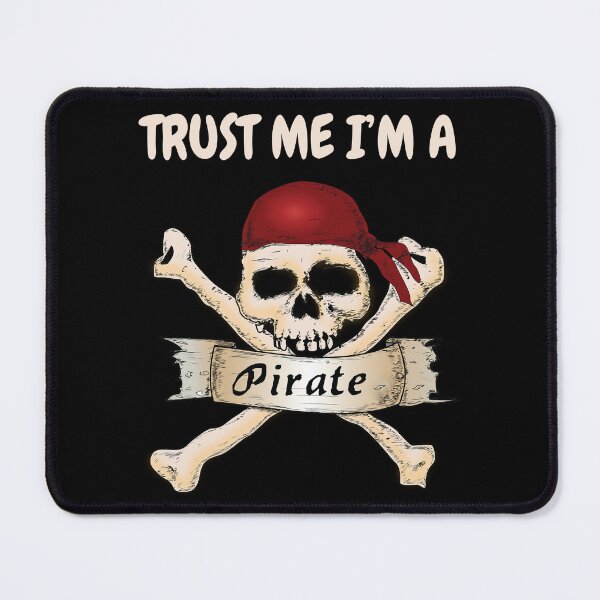 Item preview, Copy of Trust Me I’M A Pirate designed and sold by beefrancky.