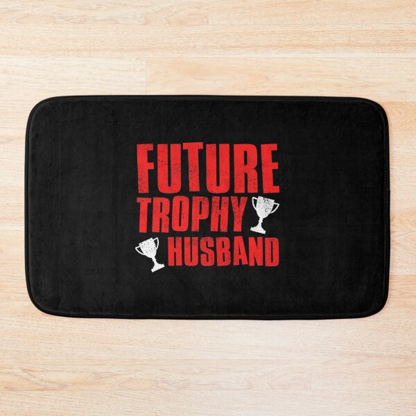 Item preview, Future Trophy Husband designed and sold by FNStuff.