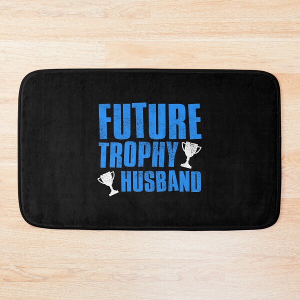 Item preview, Future Trophy Husband designed and sold by FNStuff.