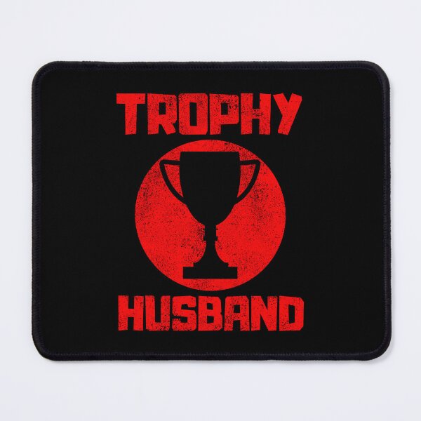 Item preview, Trophy Husband designed and sold by FNStuff.