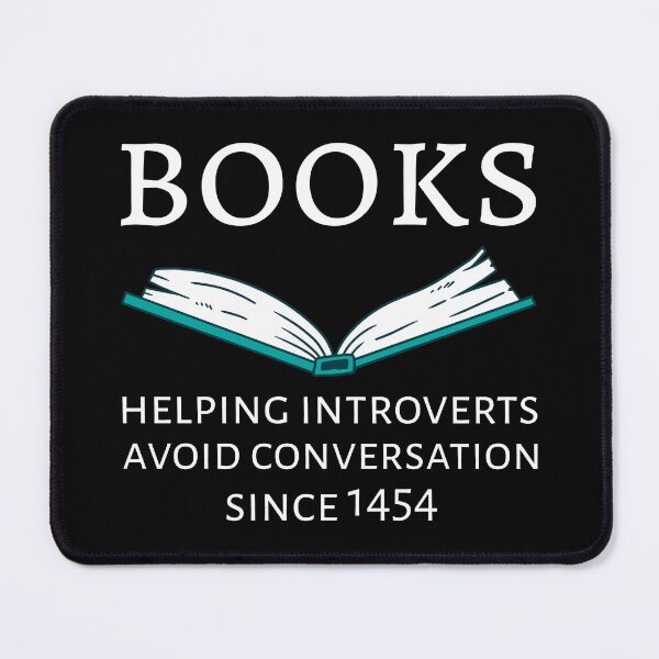 Item preview, Books Helping Introverts Avoid Conversation Since 1454 I designed and sold by Lemon Pepper.