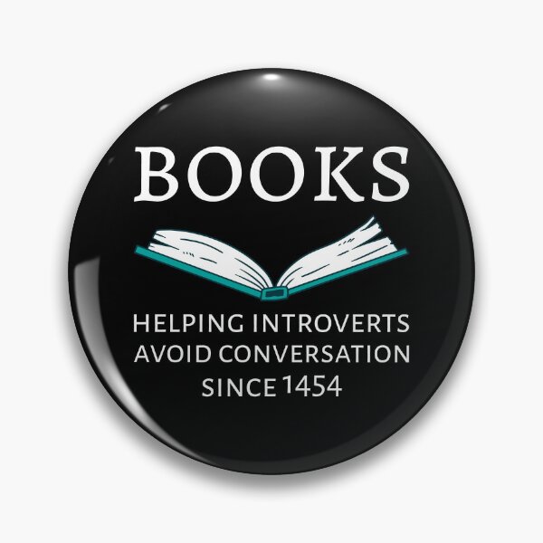 Item preview, Books Helping Introverts Avoid Conversation Since 1454 I designed and sold by Lemon Pepper.
