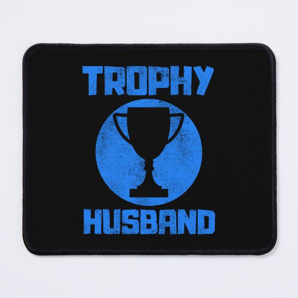 Item preview, Trophy Husband designed and sold by FNStuff.