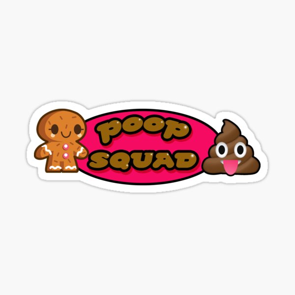 "Poop Squad" Sticker for Sale by INFIDEL Redbubble