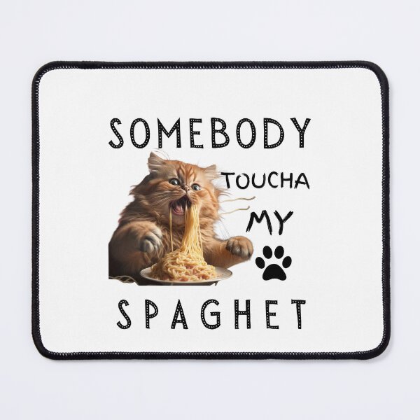 Item preview, Somebody Toucha My Spaghet meme- Cat Eating Spaghetti designed and sold by artfartzzz.