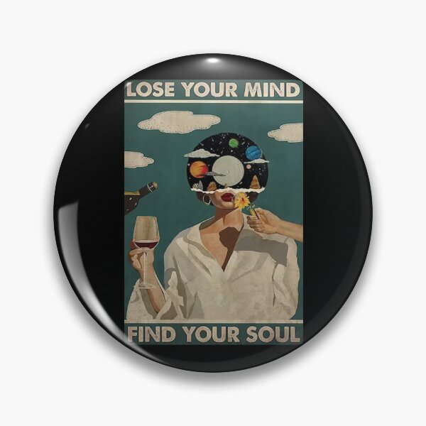 Item preview, Lose Your Mind Find Your Soul designed and sold by ipungpungini.