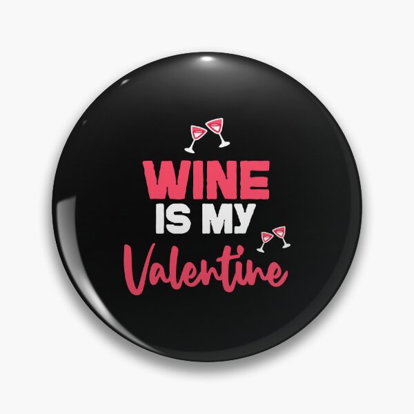Item preview, Wine is my valentines designed and sold by Print_Fuse.