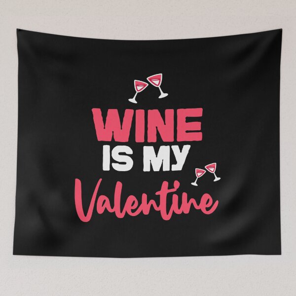 Item preview, Wine is my valentines designed and sold by Print_Fuse.