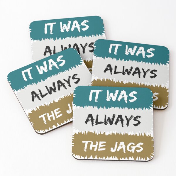 Item preview, It Was Always The Jags designed and sold by Bright-Store.