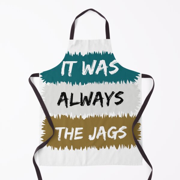 Item preview, It Was Always The Jags designed and sold by Bright-Store.