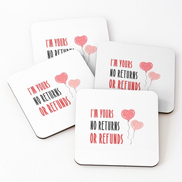 Item preview, I'm yours no returns or refunds designed and sold by Guntherschrenk.
