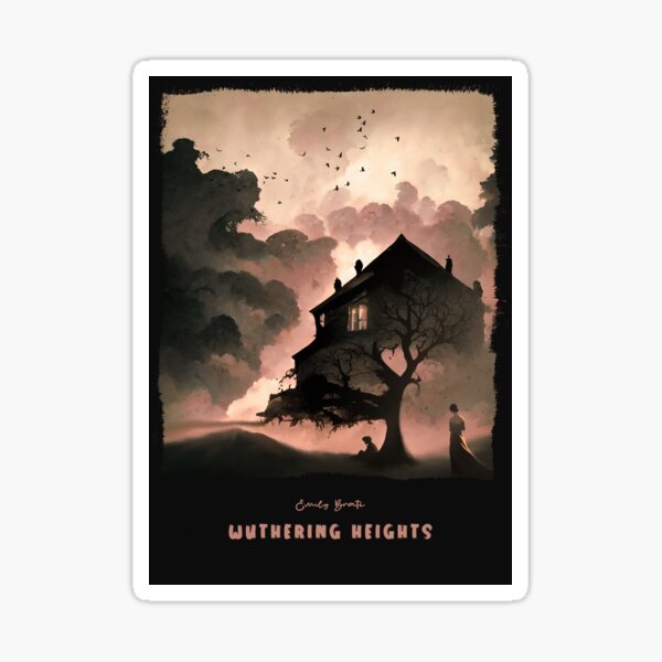 &ldquo;Wuthering Heights&rdquo; Sticker for Sale by A Deniz Akerman | Redbubble