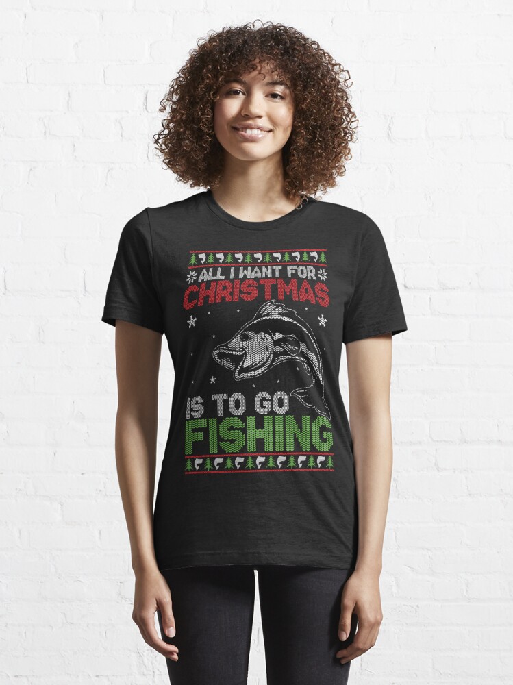 All I want for Christmas is Fishing. Christmas T-shirt Design for