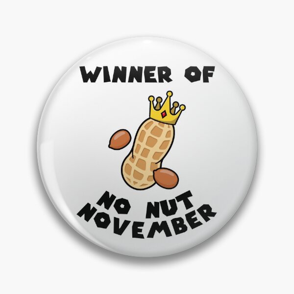 Item preview, Winner of No Nut November designed and sold by everything4eva.