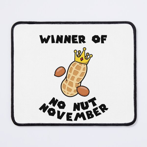 Item preview, Winner of No Nut November designed and sold by everything4eva.