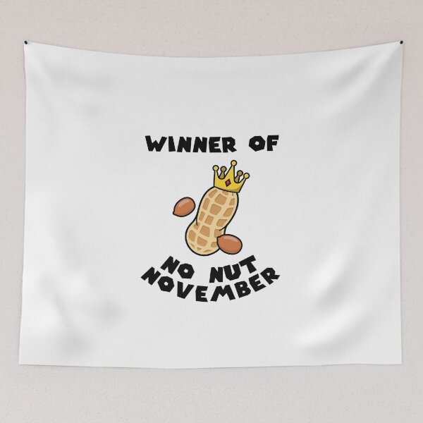 Item preview, Winner of No Nut November designed and sold by everything4eva.