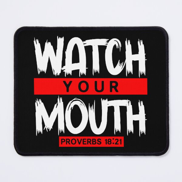 Item preview, Watch Your Mouth - Proverbs 18:21 designed and sold by plushism.