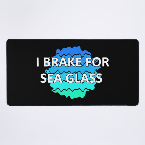 Item preview, Sea Glass Love Words I Brake for Sea Glass - Beach Vibes Sea Glass Colors 2 of 6 designed and sold by Beachy.