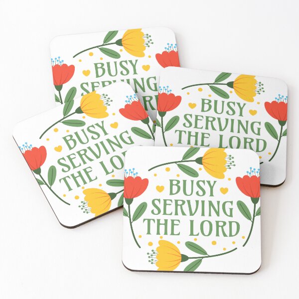 Item preview, Busy Serving the Lord - Christian Clothing Jesus Christ Followers designed and sold by Millusti.