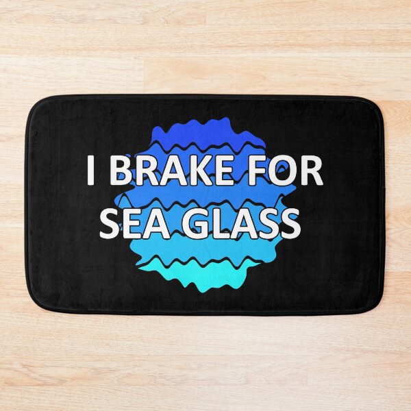 Item preview, Sea Glass Love Words I Brake for Sea Glass - Beach Vibes Sea Glass Colors 3 of 6 designed and sold by Beachy.
