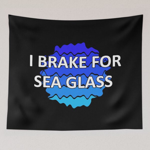 Item preview, Sea Glass Love Words I Brake for Sea Glass - Beach Vibes Sea Glass Colors 4 of 6 designed and sold by Beachy.