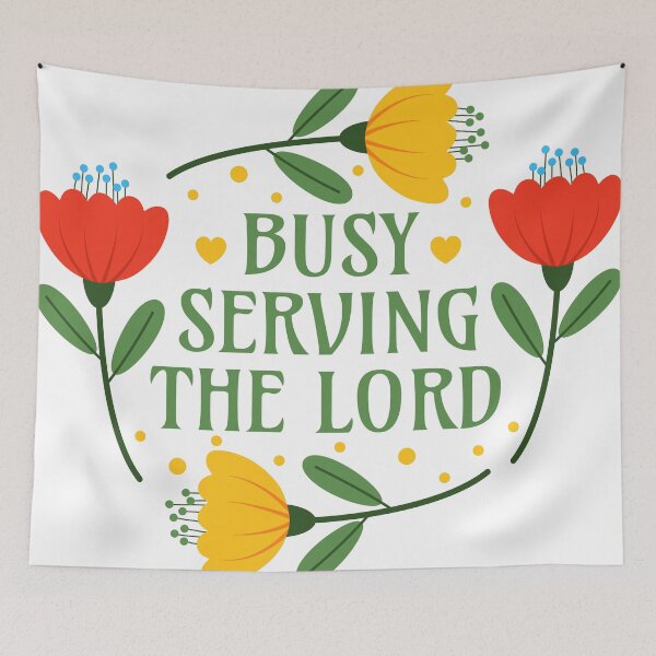Item preview, Busy Serving the Lord - Christian Clothing Jesus Christ Followers designed and sold by Millusti.