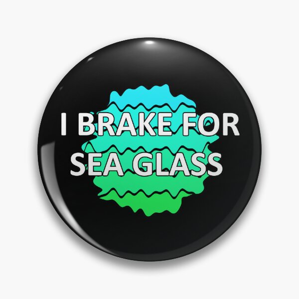 Item preview, Sea Glass Love Words I Brake for Sea Glass - Beach Vibes Sea Glass Colors 5 of 6 designed and sold by Beachy.