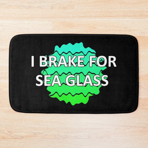 Item preview, Sea Glass Love Words I Brake for Sea Glass - Beach Vibes Sea Glass Colors 6 of 6 designed and sold by Beachy.