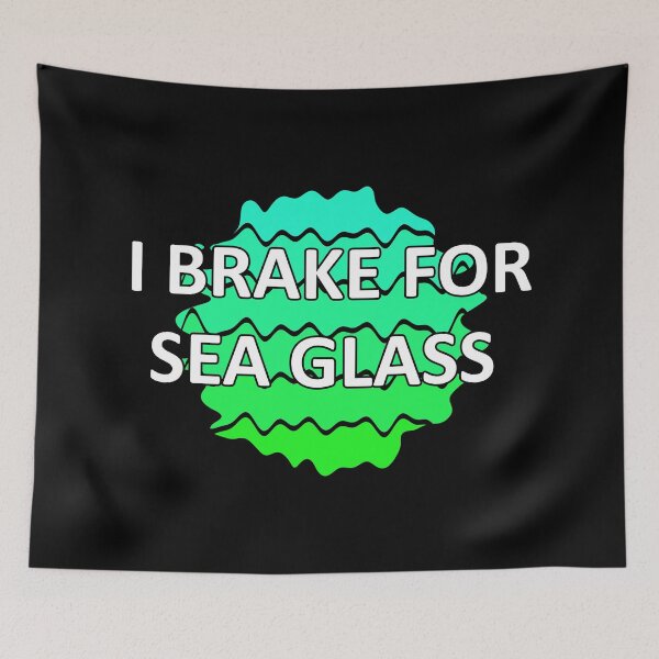 Item preview, Sea Glass Love Words I Brake for Sea Glass - Beach Vibes Sea Glass Colors 6 of 6 designed and sold by Beachy.