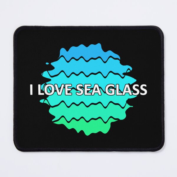 Item preview, Sea Glass Love Words I Love Sea Glass - Beach Vibes Sea Glass Colors 1 of 6 designed and sold by Beachy.