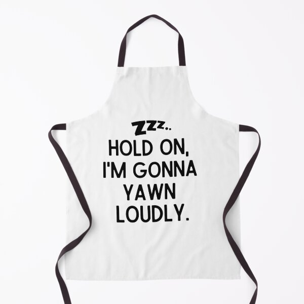 Item preview, Hold on, I'm gonna yawn loudly. designed and sold by mksjr.