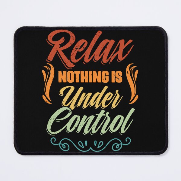 Item preview, Vintage Meditation Sarcasm Relax Nothing Is Under Control designed and sold by Nessshirts.