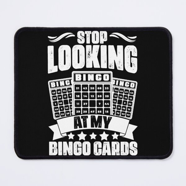 Item preview, Sarcastic Stop Looking At My Bingo Cards For A Bingo Queen designed and sold by Nessshirts.