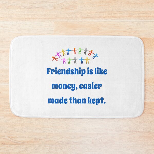 Item preview, Friendship Is Like Money - Friendship Quote  designed and sold by CrankyOldDude.