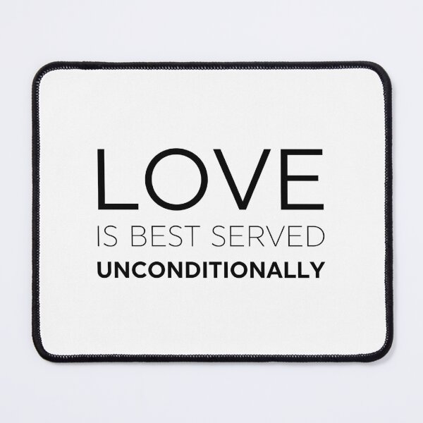 Item preview, Love Is Best Served Unconditionally designed and sold by ZoollGraphics.