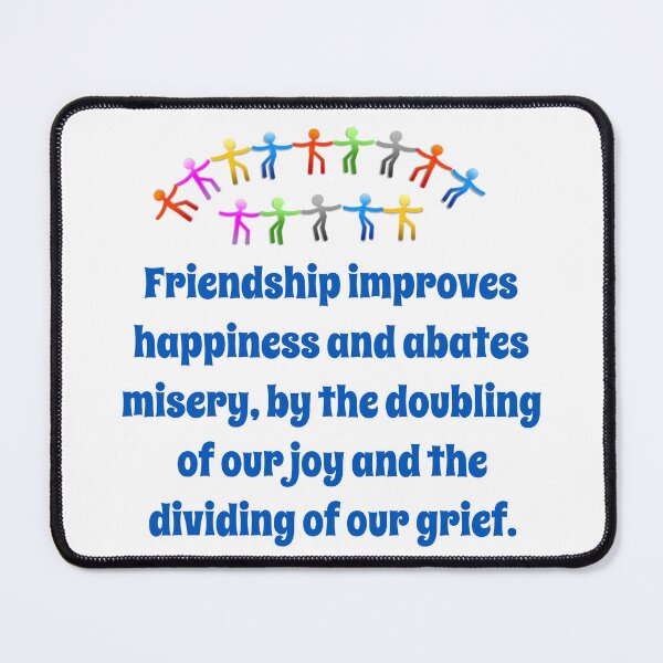 Item preview, Friendship Improves Happiness - Friendship Quote  designed and sold by CrankyOldDude.