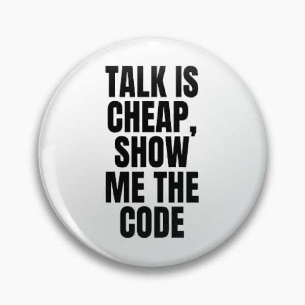 Item preview, Talk is Cheap Show me the Code blippi designed and sold by Teejay-Shop.