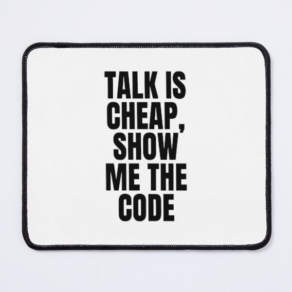 Item preview, Talk is Cheap Show me the Code blippi designed and sold by Teejay-Shop.