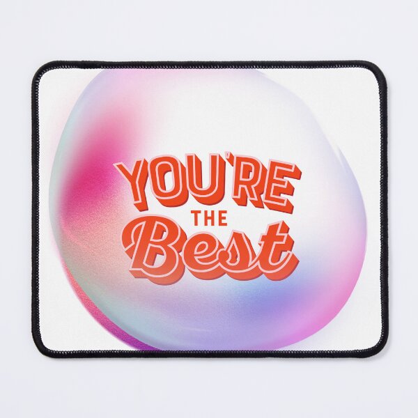 Item preview, You're the best gradient bubble designed and sold by artworld23.