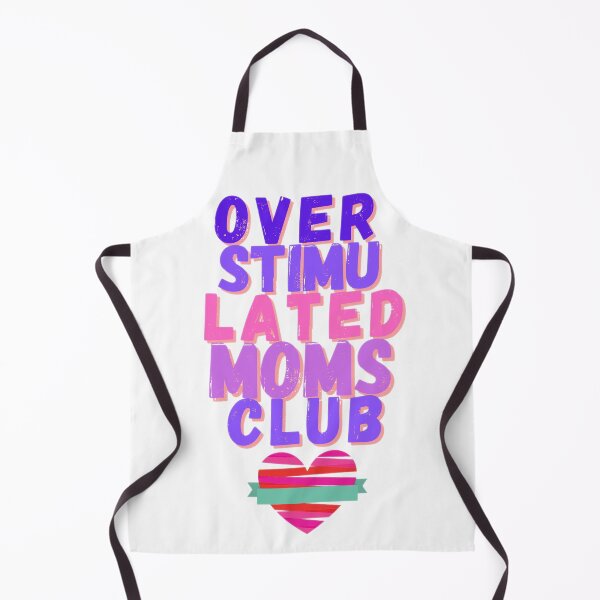 Item preview, Overstimulated Moms Club 2 designed and sold by Shopaholicer.