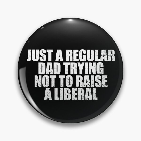 Item preview, Just A Regular Dad Trying Not To Raise A Liberal Gear designed and sold by DynamicDesign.
