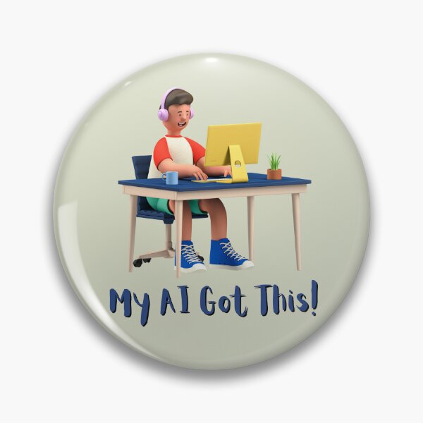 Item preview, My AI Got This! - Using AI tools 3D, for a student, for a software engineer, for a coder.. designed and sold by Wentoo.