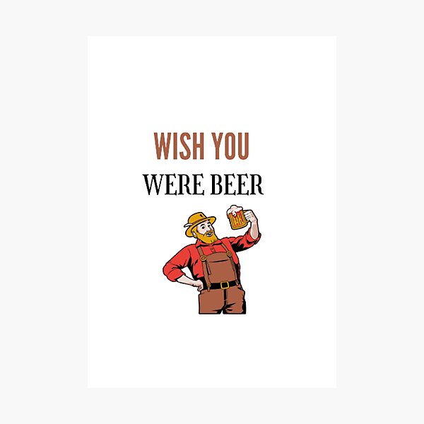 Artikelvorschau, Ich wünschte du wärst Bier entworfen und verkauft von minimal  and.