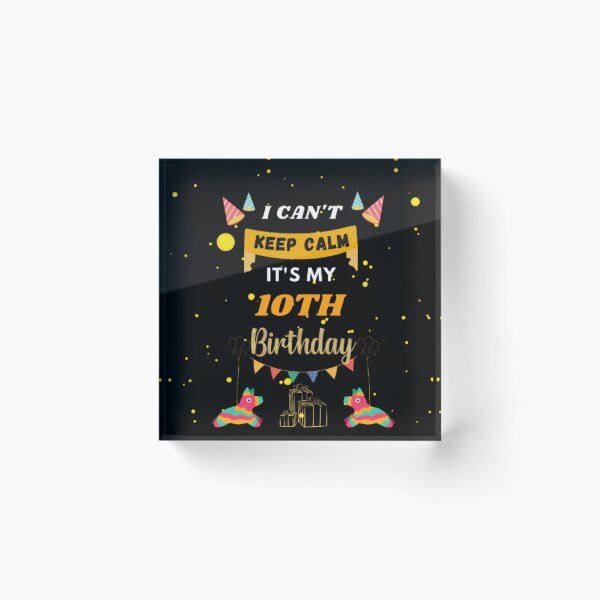 Item preview, 10 Year Old I Can't Keep Calm It's My 10th Birthday designed and sold by Designspr0.