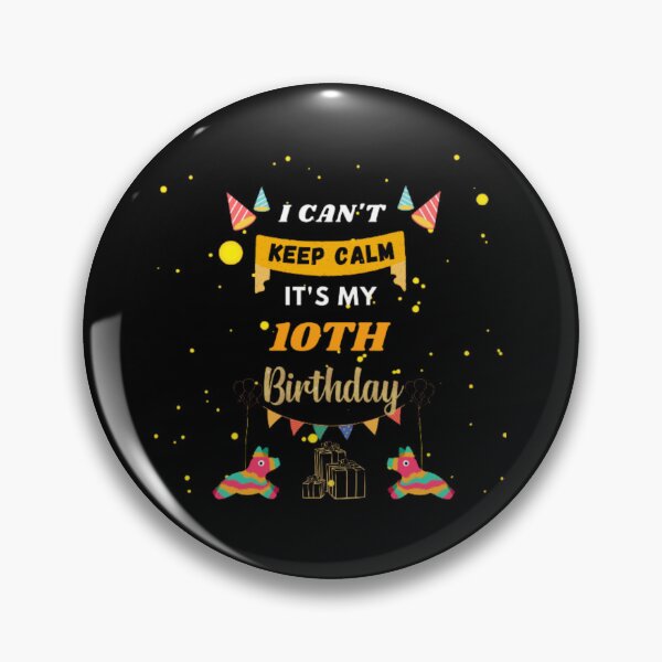 Item preview, 10 Year Old I Can't Keep Calm It's My 10th Birthday designed and sold by Designspr0.