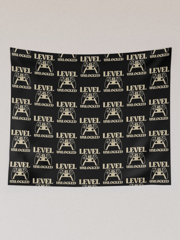 Level 45 unlocked  Tapestry for Sale by VINOSILVER
