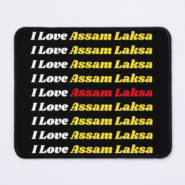 Item preview, 'I Love Assam Laksa' Malay Cuisine - Delicious Food Text Based Design designed and sold by Ridiculam Toga.