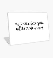 art is not what i create Laptop Skin