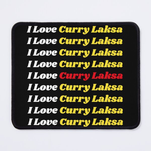 Item preview, 'I Love Curry Laksa' Malay Cuisine - Delicious Food Text Based Design designed and sold by Ridiculam Toga.