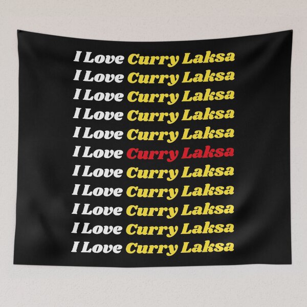Item preview, 'I Love Curry Laksa' Malay Cuisine - Delicious Food Text Based Design designed and sold by Ridiculam Toga.